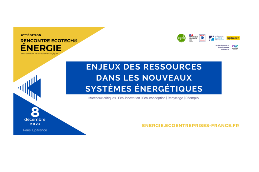 Rencontre Ecotech Energie le 8 décembre 2023 : Enjeux des ressources dans les nouveaux systèmes énergétiques
